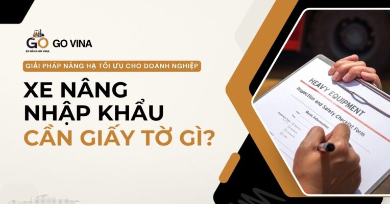 govina-xe-nang-nhap-khau-can-giay-to-gi
