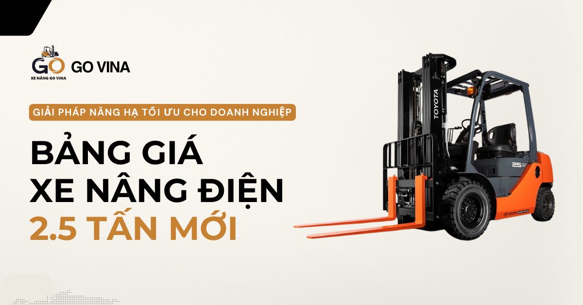 govina-bang-gia-xe-nang-dien-2.5-tan-moi-nhat