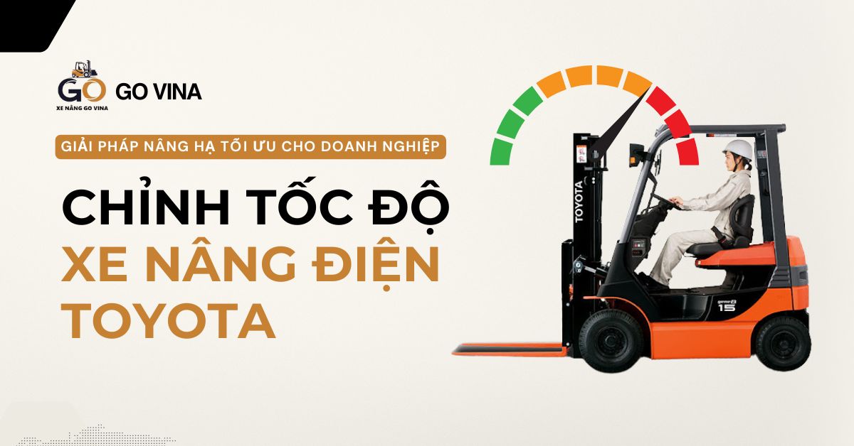 govina-cach-chinh-toc-do-xe-nang-dien-toyota