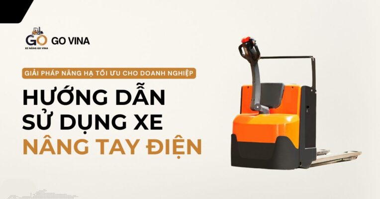 govina-huong-dan-su-dung-xe-nang-tay-dien