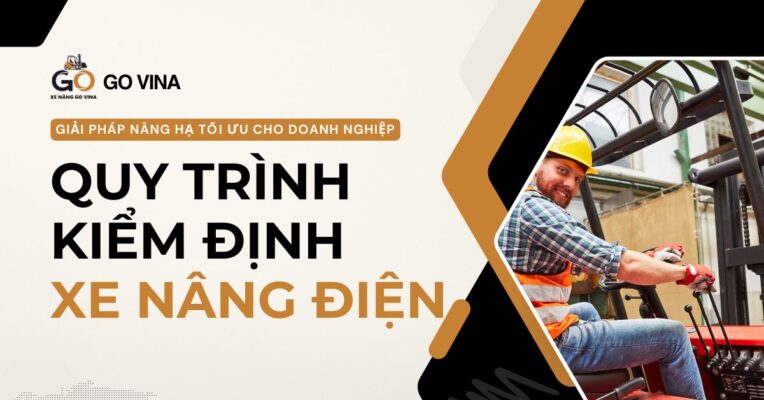 govina-quy-trinh-kiem-dinh-xe-nang-dien