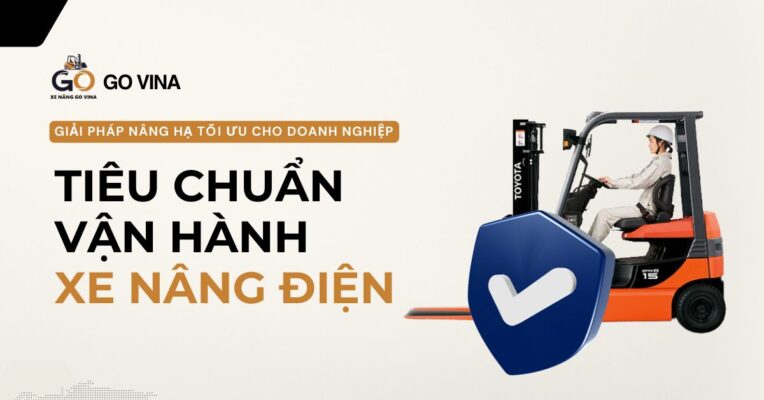 govina-tieu-chuan-van-hanh-xe-nang-dien-dam-bao-an-toan